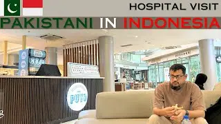 Pakistani in Indonesia | HOSPITAL VISIT | Daily Vlog