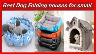 Best Dog Folding houses for small. | Top 5 Best Dog Folding houses for small. On Aliexpress On Amazo