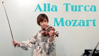 Mozart : Rondo Alla Turca (Turkish March) - violin - alisa t.