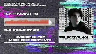 Selective Vol. 1 | Deep House Sample Pack (selected style)| *Free download* | Drums, Presets & FLPs