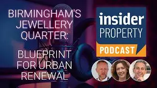 Regenerating the Jewellery Quarter | Birmingham, Property Development, Investment, Urban Renewal
