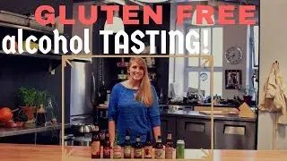 Gluten Free Alcohol Tasting - GLUTEN FREE FOOD FILES: EP5