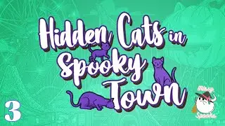 An Awful Lot Of Tentacles... | Hidden Cats In Spooky Village 100% Let's Play Part 3 (END)