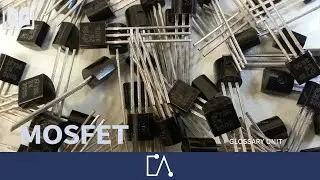 🇬🇧 Embedded Academy Glossary | MOSFET | Electrical Engineering