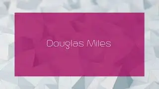 Douglas Miles - appearance