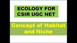 Concept of Habitat and Niche #CSIR NET EXAM #ECOLOGY