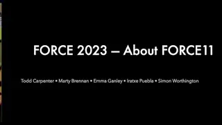 Force2023 Presentation 6: About FORCE11