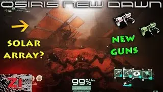 Osiris New Dawn gameplay, New Guns , Solar Array , Satellite Dish and Abandoned Base