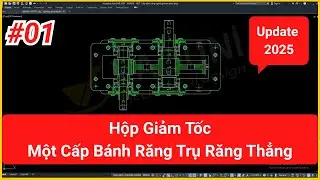 Hướng dẫn vẽ Hộp Giảm Tốc 1 cấp b&aacute;nh răng trụ răng thẳng bằng AutoCAD | Phần 1