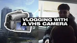 VLOGGING WITH A VHS CAMERA