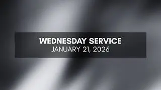 Sunday Service | Live Experience | January 21, 2026 | 7PM
