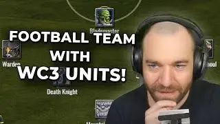 Picking A Starting 11 - Neo's Warcraft 3 Unit Football Team