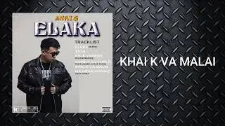 ANRIG - KHAI K VA MALAI {Official Audio}