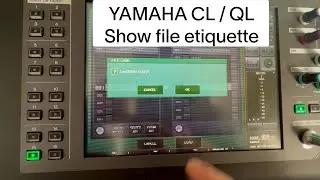 Yamaha CL / QL show file etiquette
