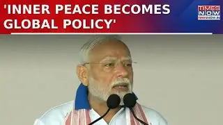 PM Modi Leads World Yoga Day Campaign 2025, Says Inner Peace Becomes Global Policy | Watch