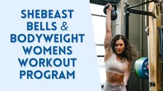 SheBeast Kettlebells + Bodyweight Womens Group Training Program