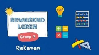 Bewegend Leren - Rekenen - groep 7