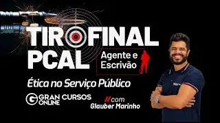 Tiro Final PC AL | Agente e Escriv&atilde;o &ndash; &Eacute;tica no Servi&ccedil;o P&uacute;blico com Glauber Marinho
