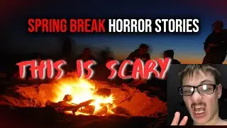 3 True Disturbing Spring Break Horror Stories | REACTION