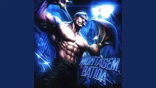MONTAGEM BATIDA
