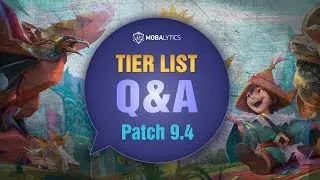 League of Legends Mobalytics Patch 9.4 Tier List Q&A