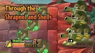 Plants vs Zombies 2: AltverZ | Through the Shrapnel and Shells