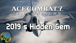 The Most Underrated Game in 2019: Ace Combat 7