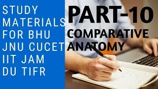 Top Study Materials for BHU JNU CUCET JNU CEEB IIT JAM TIFR || Comparative anatomy || PART-10