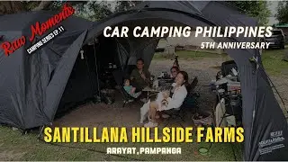 Raw Moments: Camping Series EP.11 |  Santillana Hillside Farms | Arayat Pampanga |  Montana Villa 13