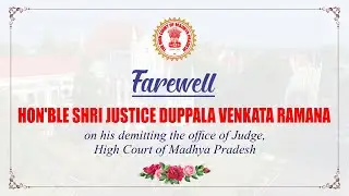 Farewell to Hon'ble Shri Justice Duppala Venkata Ramana, Judge, High Court of M.P.