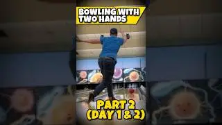Learning to bowl two handed