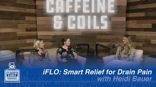 Caffeine & Coils - iFLO: Smart Relief for Drain Pan w/ Heidi Bauer