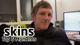 Skins Top 5 Moments - Charles Martin (Director - Skins Fire)