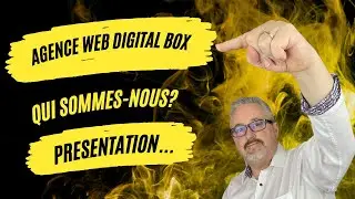 PR&Eacute;SENTATION DE L'AGENCE WEB DIGITAL BOX, CR&Eacute;ATION WEB ET EXPERT EN R&Eacute;SEAUX SOCIAUX.