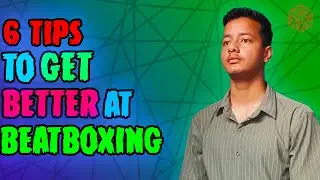 I Wish I Knew These 6 Beatboxing Tips Earlier 🤯(Beginners MUST Watch)