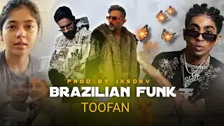 BRAZILIAN FUNK - TOOFAN | MC STAN \\ Divine x Vijay Dk x Mix Ft. Prod by Jksdkv 