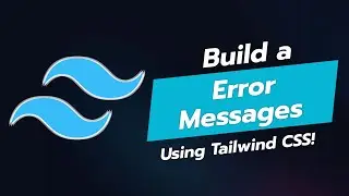 🚨 Build Stunning Error Messages UI Component with Tailwind CSS 🚨