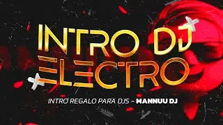 Intro Dj Epico - Electronica | (Regalo Para Djs Sin Pisador)