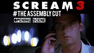 Scream 3 Assembly Cut Opening