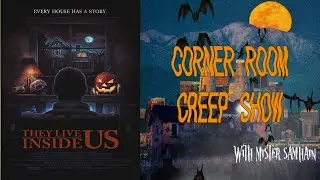 They Live Inside Us ~Corner Room Creep Show~ Episode 12