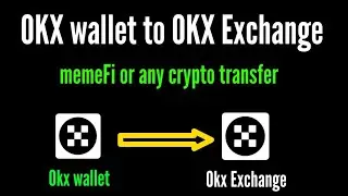 OKX wallet to OKX exchange transfer ( memeFi or any crypto coin ) / okx wallet to OKX exchange