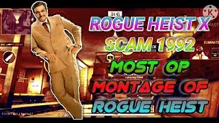 ROGUE HEIST X SCAM 1992 | Most OP Montage Of Rogue Heist |