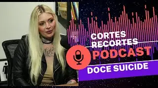 CORTES DOCE SUICIDE - [ALT MODEL E FOT&Oacute;GRAFA] - Adult Model Curitiba PodCast #021