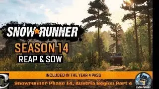 Snowrunner Phase 14, Austria Region Reap And Sow, Part 4, Fix Bridge, Fix Sawmill And Oversize load!