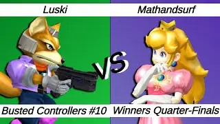 Busted Controllers #10 – WQF – Luski (Fox) vs Mathandsurf (Peach)