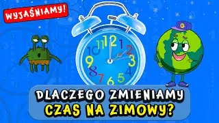 ZMIENIAMY CZAS NA ZIMOWY. Dlaczego? WYJAŚNIAMY!  #19