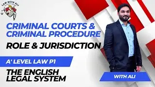 Criminal Courts & Procedure | Role & Jurisdiction | A level Law | English Legal System | Lecture