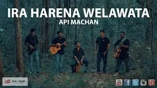 Ira Harena Welawata  Api Machan #apimachan