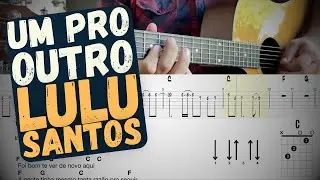 Um Pro Outro - Lulu Santos - Cifra e Solo com Tablatura