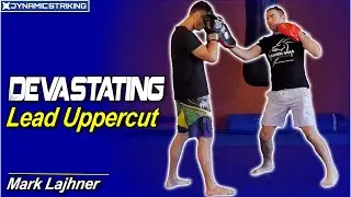 How To Use the Lead Uppercut In A Fight by Mark Lajhner